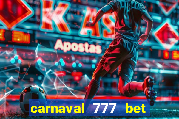 carnaval 777 bet paga mesmo