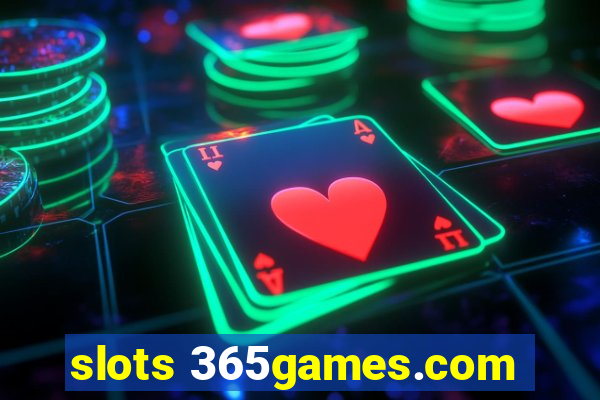 slots 365games.com