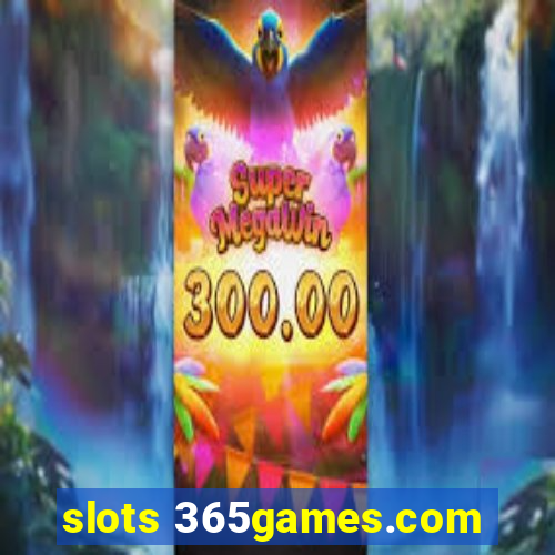 slots 365games.com