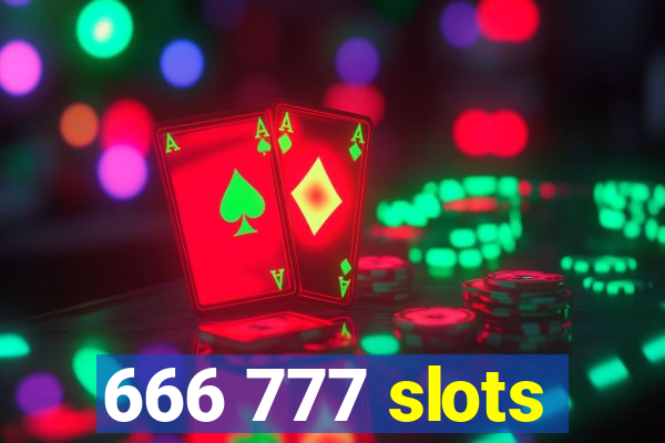 666 777 slots