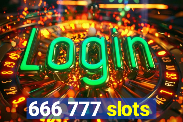 666 777 slots