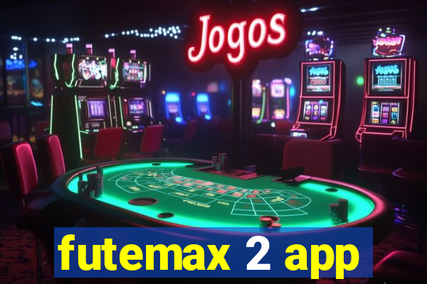 futemax 2 app