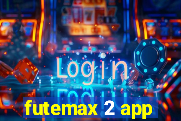 futemax 2 app