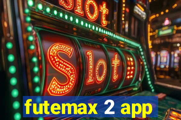 futemax 2 app