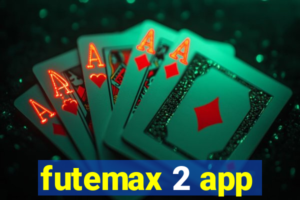 futemax 2 app