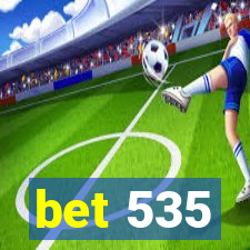 bet 535