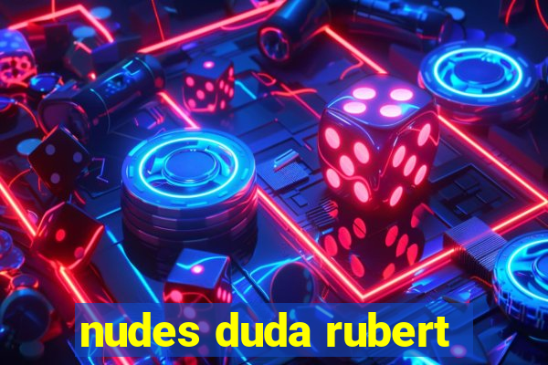 nudes duda rubert