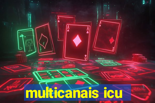 multicanais icu