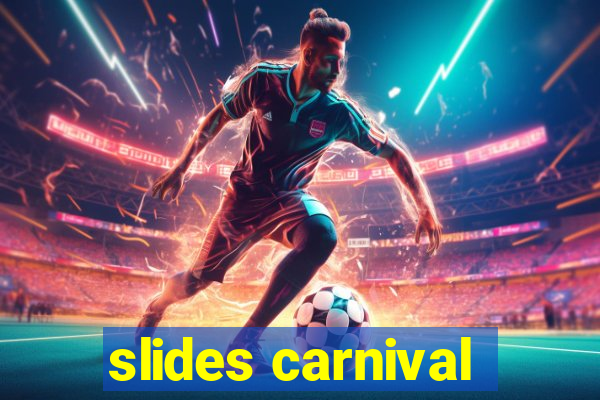 slides carnival