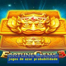 jogos de azar probabilidade