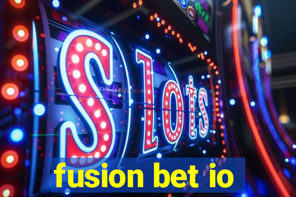 fusion bet io