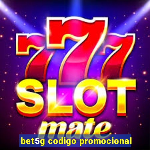 bet5g codigo promocional