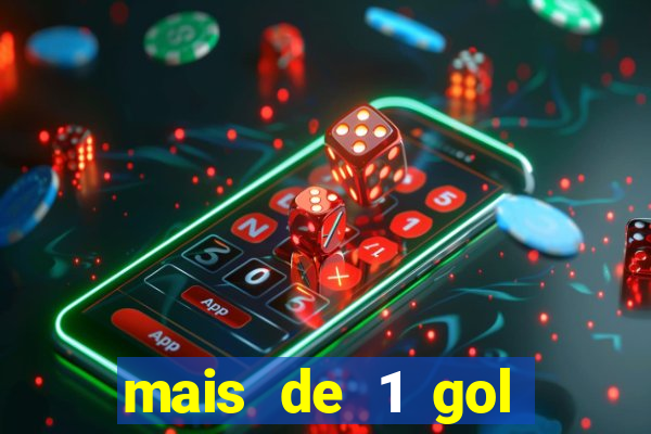 mais de 1 gol estrela bet