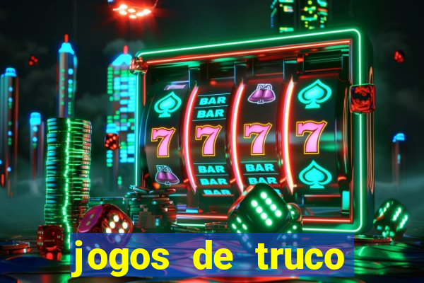 jogos de truco valendo dinheiro