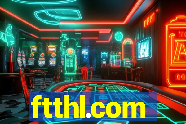 ftthl.com