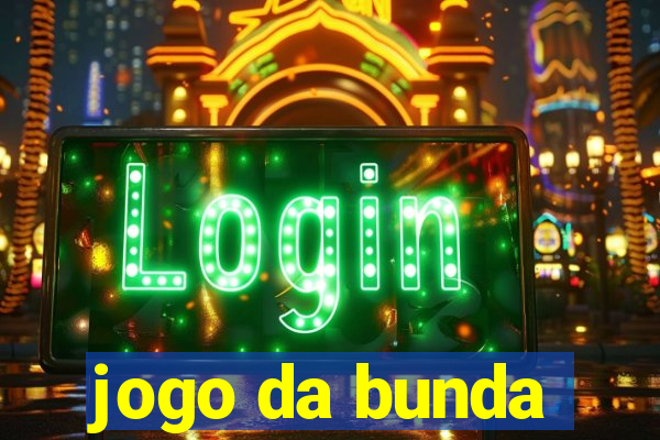 jogo da bunda