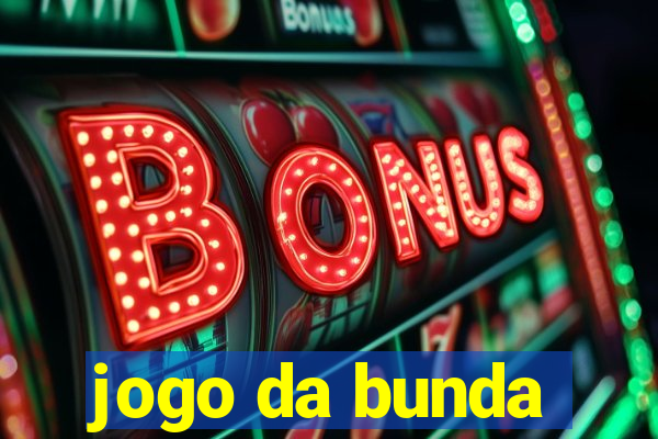 jogo da bunda