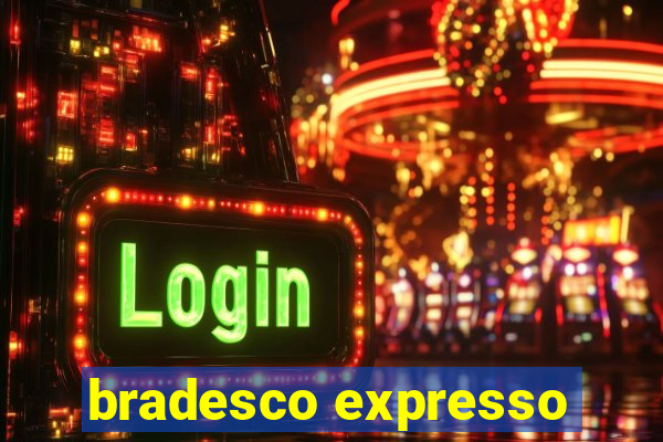 bradesco expresso