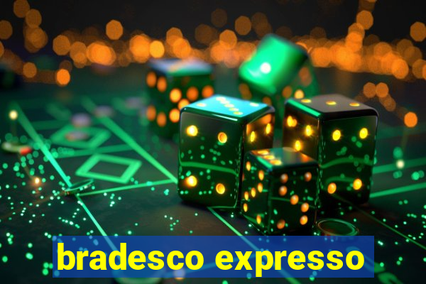 bradesco expresso