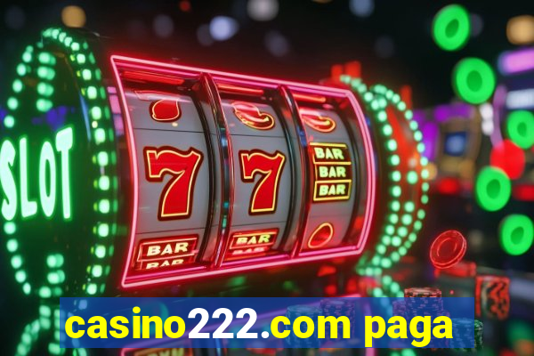 casino222.com paga