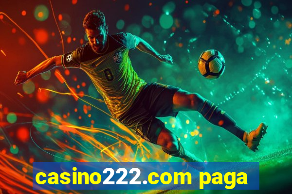 casino222.com paga