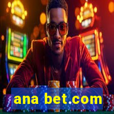 ana bet.com