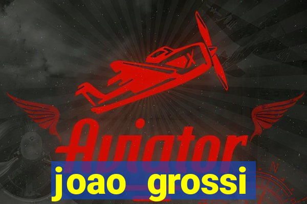 joao grossi cruzeiro sp