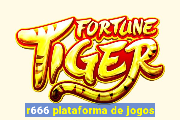 r666 plataforma de jogos