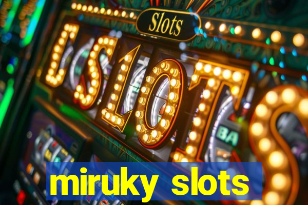 miruky slots