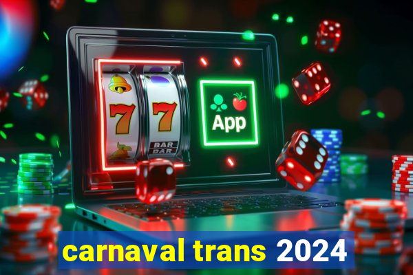 carnaval trans 2024