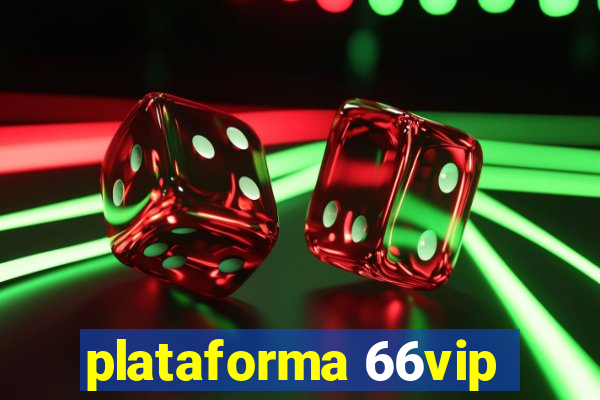 plataforma 66vip