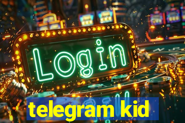 telegram kid