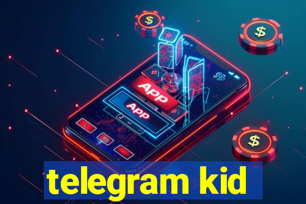 telegram kid