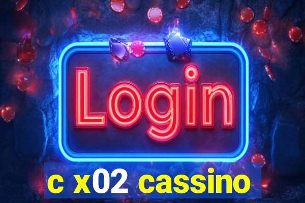 c x02 cassino