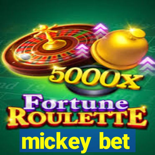 mickey bet