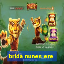 brida nunes ere