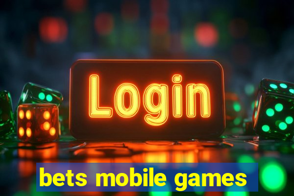 bets mobile games