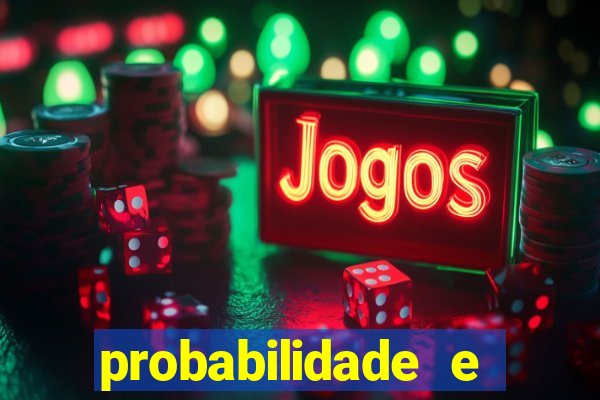 probabilidade e estatistica jogos de futebol