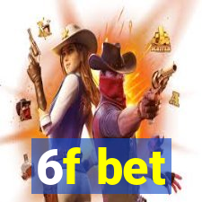 6f bet