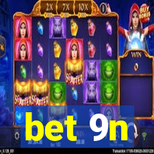 bet 9n