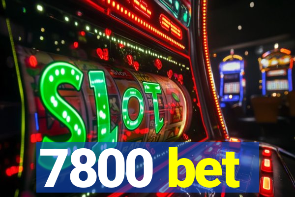 7800 bet