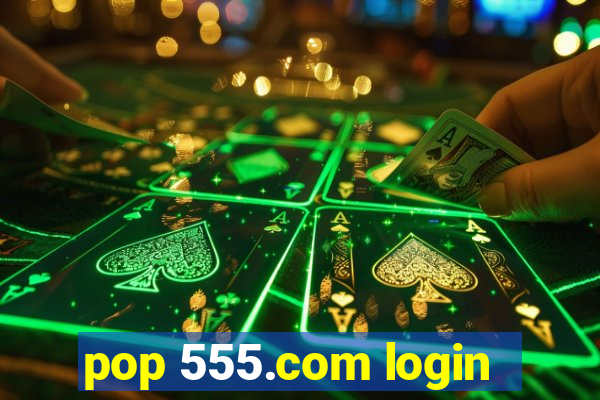 pop 555.com login