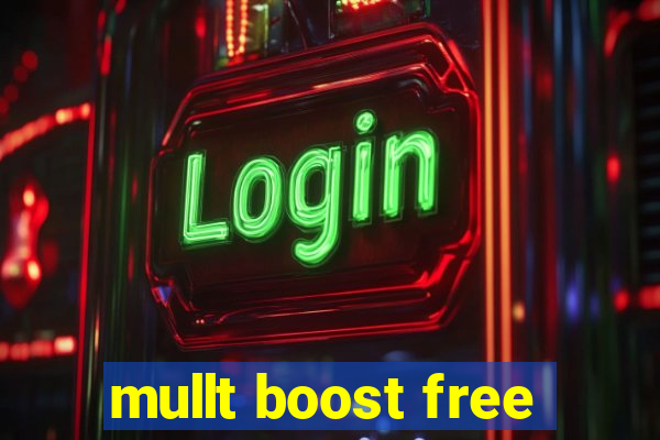 mullt boost free