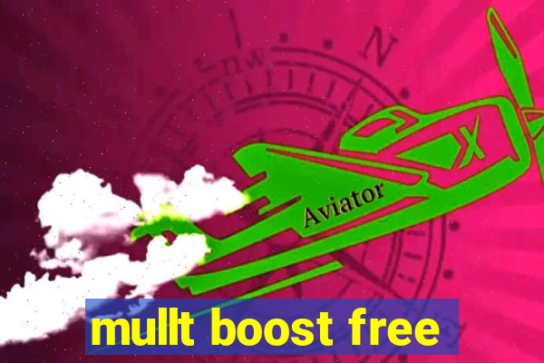 mullt boost free