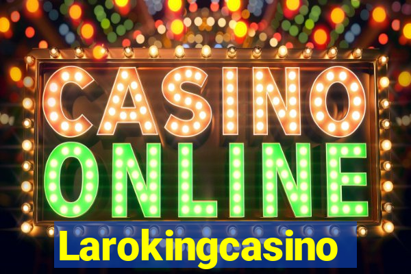 Larokingcasino