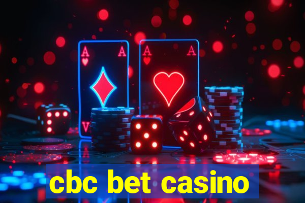 cbc bet casino