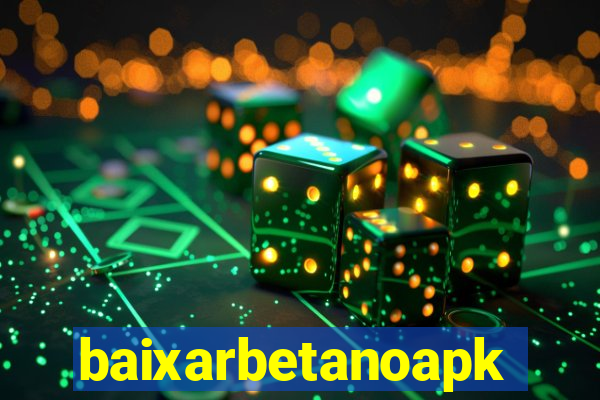 baixarbetanoapk