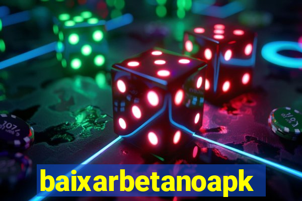 baixarbetanoapk