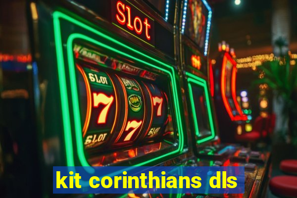 kit corinthians dls