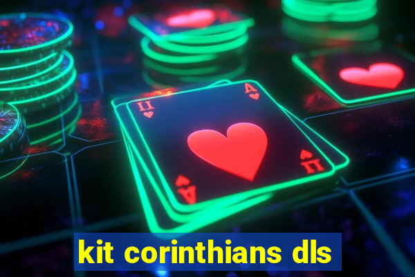 kit corinthians dls